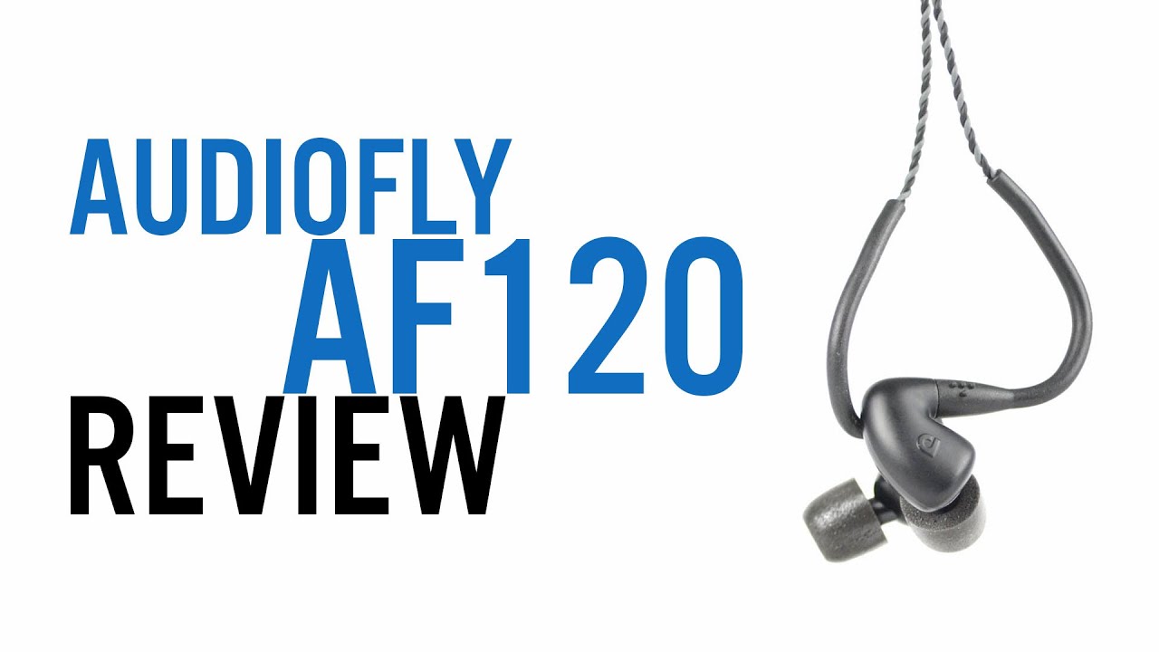 Audiofly AF120 Review - YouTube