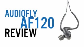 AUDIOFLY AF120 有線イヤホン Audiofly AF120 Review - YouTube