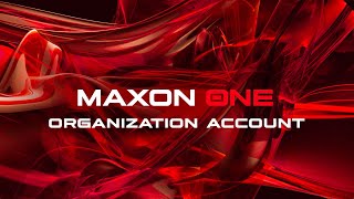 Maxon Org Accounts