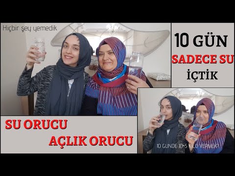 SU ORUCU, AÇLIK ORUCU | 10 GÜN YALNIZCA SU İÇMEK💧