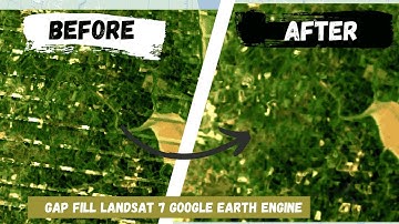 Tutorial Gap Filling pada Citra Landsat 7 dengan Google Earth Engine |