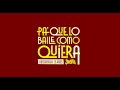 Pa´Que lo baile como quiera - El Documental