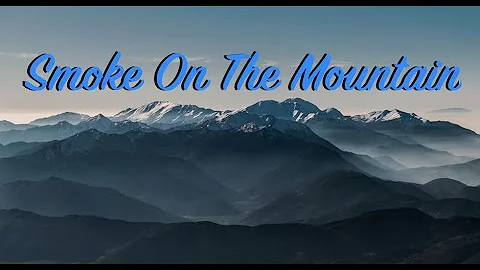 Smoke On The Mountain - Montage Low Res
