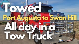 All Day in a Tow Truck  Port Augusta to Swan Hill