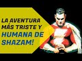 La historia MÁS TRISTE de Shazam!