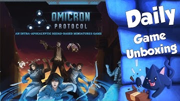 Omicron Protocol   Daily Game Unboxing