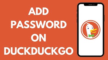 How To Add A Password On DuckDuckGo