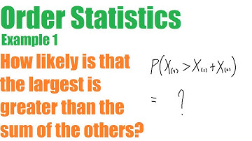 Order Statistics, Example 1 | Probability | Joint Probability Density