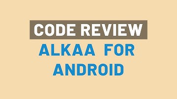 Android Code Review: Alkaa Part 1