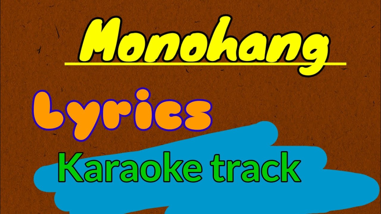 Honwi monohang monohang bodo karaoke music with lyrics