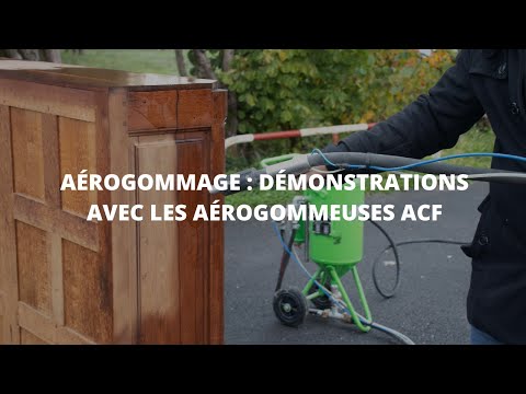 Aérogommage ou sablage ? Démonstration sur des meubles en bois ACF