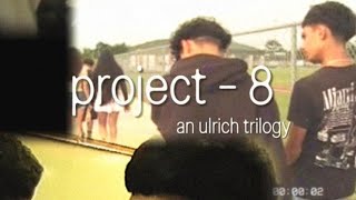 Project-8: An Ulrich Trilogy (OFFICIAL TRAILER)