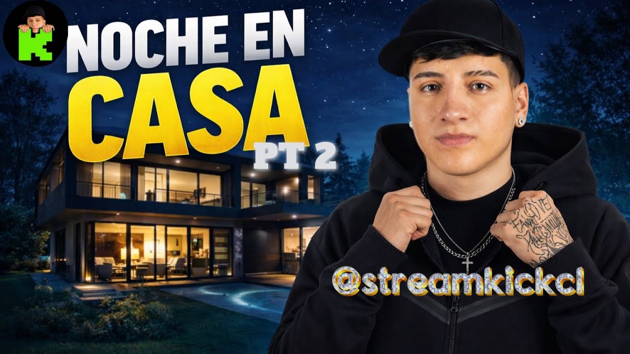 NOCHE EN CASA PT 2 | Bykingcl