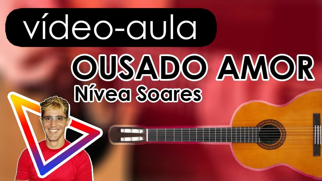 Nívea Soares - Ousado Amor (Uke Cifras), PDF, Amor