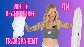 4K TRANSPARENT SHEER white beach robes TRY ON with MIRROR VIEW | Tall petite body