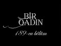 Bir Qadın (189-cu bölüm)