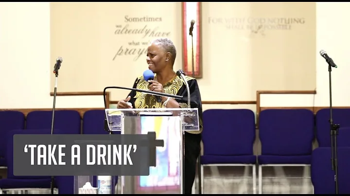 'Take a Drink' | Rev. Veronica Dailey | St John Cl...