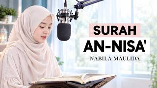 Secandu Ini Suaranya! Murottal Surat An-Nisa' oleh Nabila Maulida