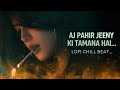 Aaj Phir Jeene Ki Tamanna Hai | LoFi xDeep House Remix |(New Version)#viral  #music #trendingsong 