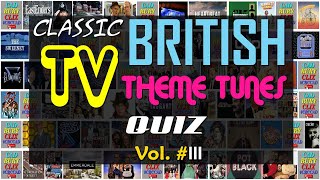 Classic British TV 📺 THEME QUIZ Vol. #3 - Name the TV Theme Tune - Difficulty: VERY HARD by Cad's Quizzes 16,985 views 1 year ago 10 minutes, 58 seconds