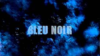Bleu Noir - FanMade Teaser (J-8)