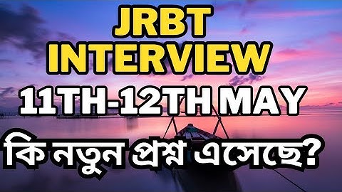 JRBT Interview 2023 |  Most important Questions Asked on 11th-12th May 2023 | JRBT Group C | #jrbt