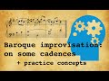 Baroque improvisation: on some cadences + practice concepts