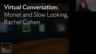 Monet and Slow Looking, Rachel Cohen | Virtual Conversation screenshot 1