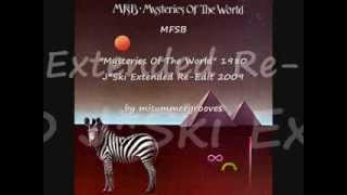 MFSB. "Mysteries Of The World". 1980. J*Ski Extended Re Edit. Phila...