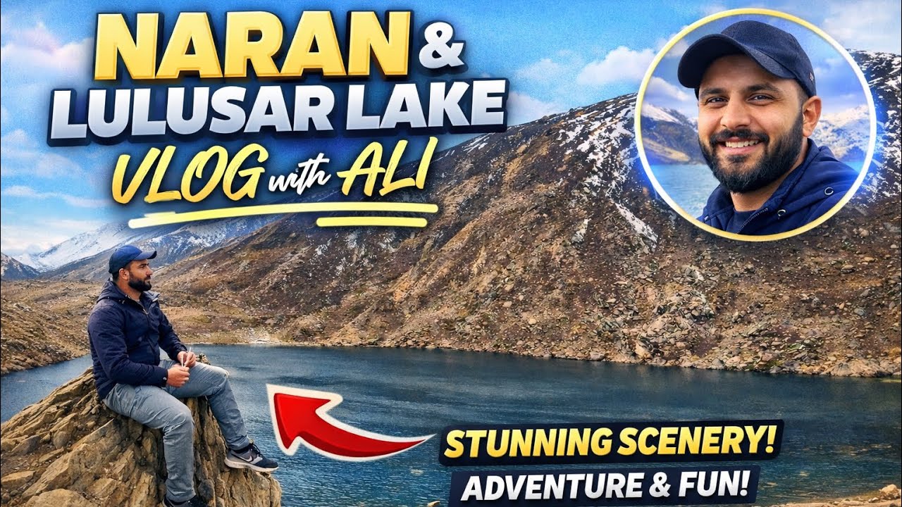 Naran & Lulusar Lake – Stunning Beauty of Pakistan | Ali Moment Capture
