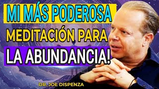La MEJOR MEDITACIÓN Guiada Para la ABUNDANCIA y PROSPERIDAD | Dr JOE DISPENZA