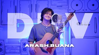 DRV - ARASH BUANA MENUNGGU WE'LL BE OKAY FOR TODAY IF YOU COULD SEE ME CRYIN' IN MY ROOM