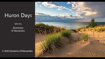 Huron Days © 2025 Domenico D’Alessandro music created with Suno AI