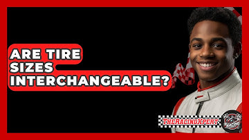 Are Tire Sizes Interchangeable? - The Racing Xpert