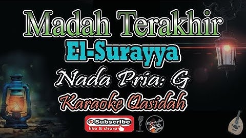 Madah Terakhir - Orkes El-Surayya | Nada Pria (Gm) || Karaoke Qasidah
