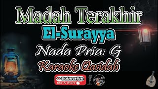 Madah Terakhir - Orkes El-Surayya | Nada Pria (Gm) || Karaoke Qasidah