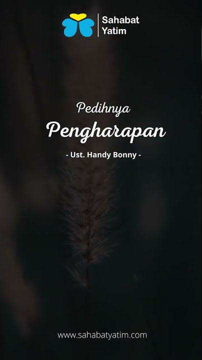 Pedihnya Pengharapan - Ust. Handy Bonny - Sahabat Yatim Tv #shorts #islamicstatus #islamic #ceramah