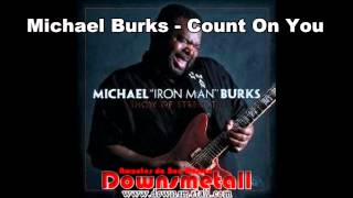 Video thumbnail of "Michael Burks --  Count On You - Lyrics"