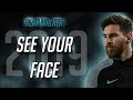 Lionel Messi - See Your Face - Alan Walker - 2019 HD