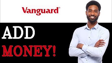 Updated How To Add Money To Your Vanguard Account (2025)