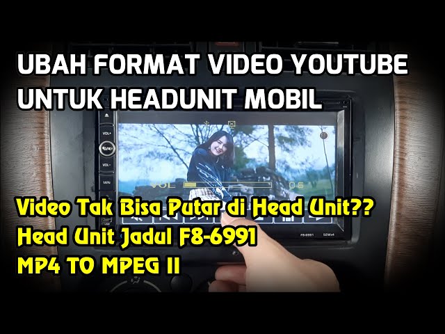 Tutorial Convert Video Untuk Head Unit Double Din TV Mobil, Ubah Format Video Untuk Headunit F8-6991 class=