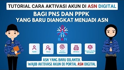 Cara Aktivasi Akun dan MFA di ASN Digital Bagi PNS dan PPPK yang Baru diangkat Menjadi ASN 2025