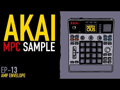 MPC Sample EP-13 - Amp Envelope - Tutorial by NervousCook$