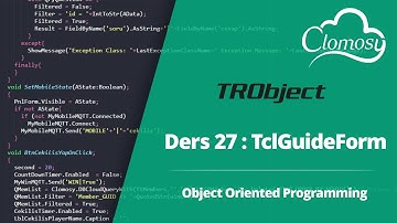27- TRObject ile Nesneler: TclGuideForm Kullanımı | Clomosy