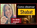 Como Observar Shabat - Guardar Shabat - Celebrar Shabat 🔯 Empieza aqui!