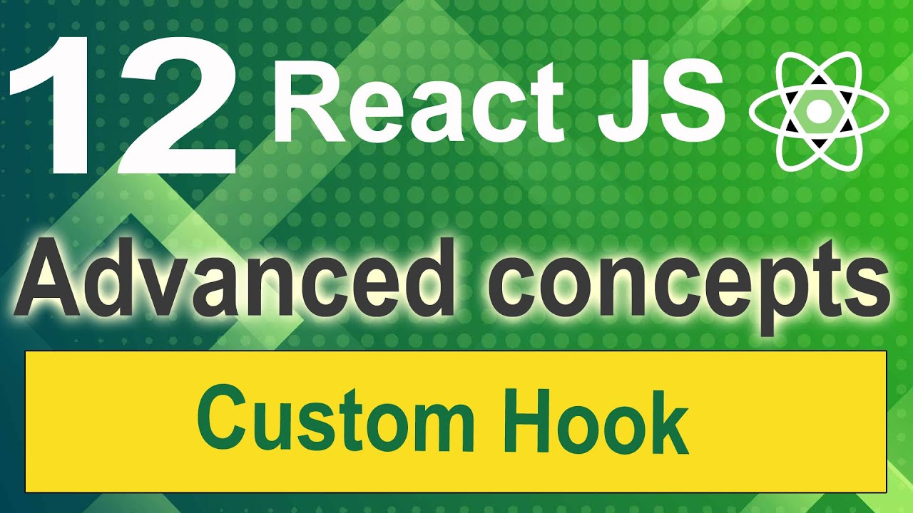 Custom hook in react in hindi  Reactjs Advanced Concepts Tutorial  12 in 2023  Hooks in React JS