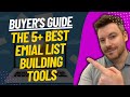 Top 5 Best Email List Building Software Tools (Compared And Reviewed)