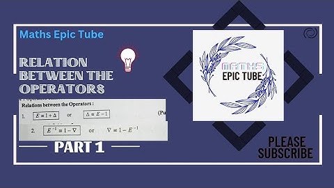 Lecture - (3) | Relationship between the operators | Shift operators | Backward/Forward operators