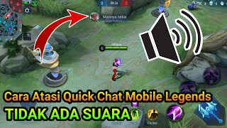 Cara Atasi Quick Chat Mobile Legends Tidak Ada Suara