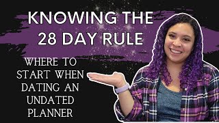 HOW TO- Know the 28 Day Rule BEFORE Dating an Undated Planner